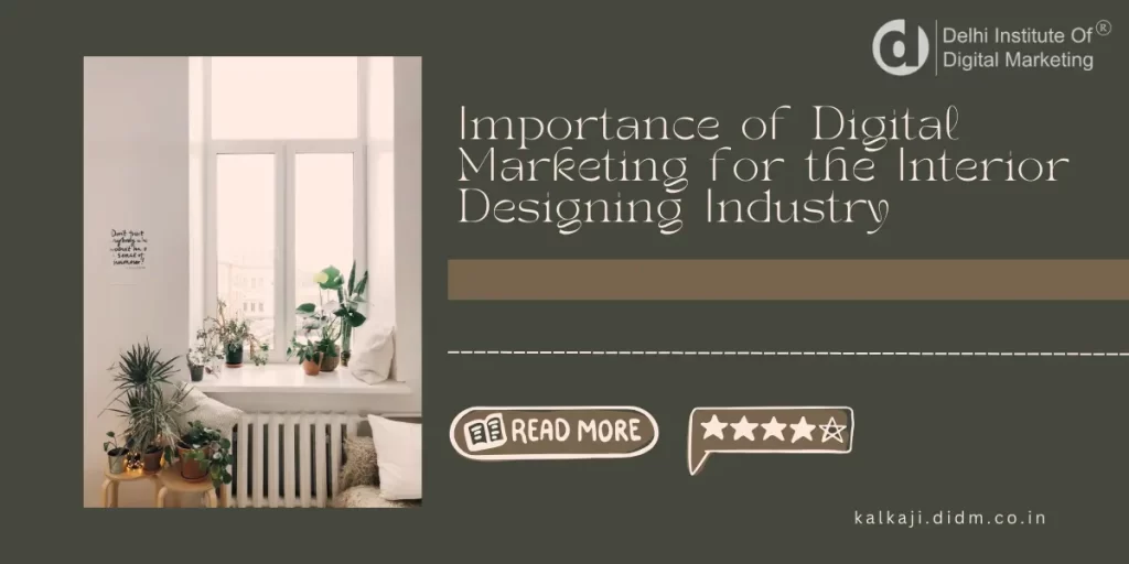 Importance of Digital Marketing for the Interior Designing Industry